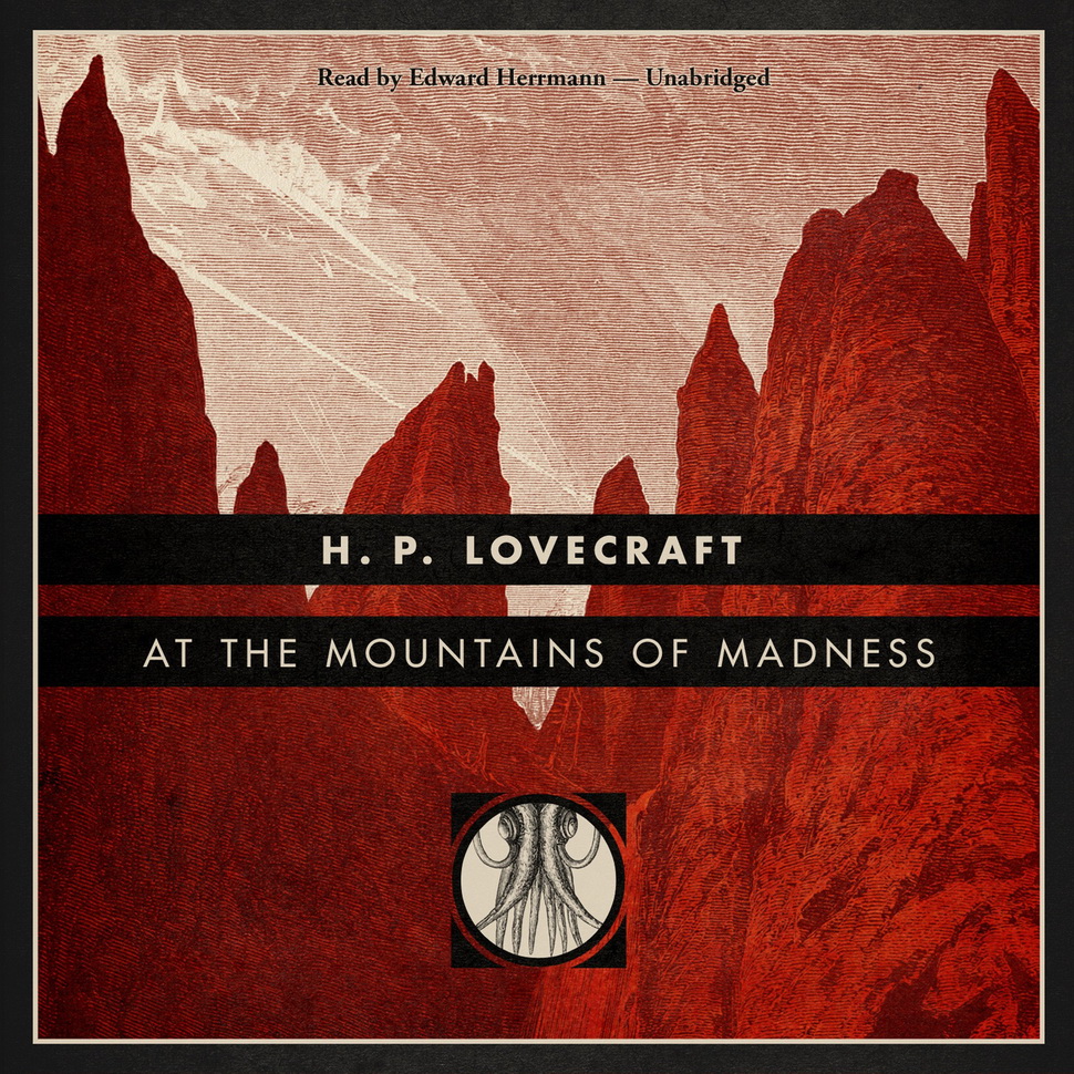 At The Mountains of madness, Pt 5, by HP Lovecraft